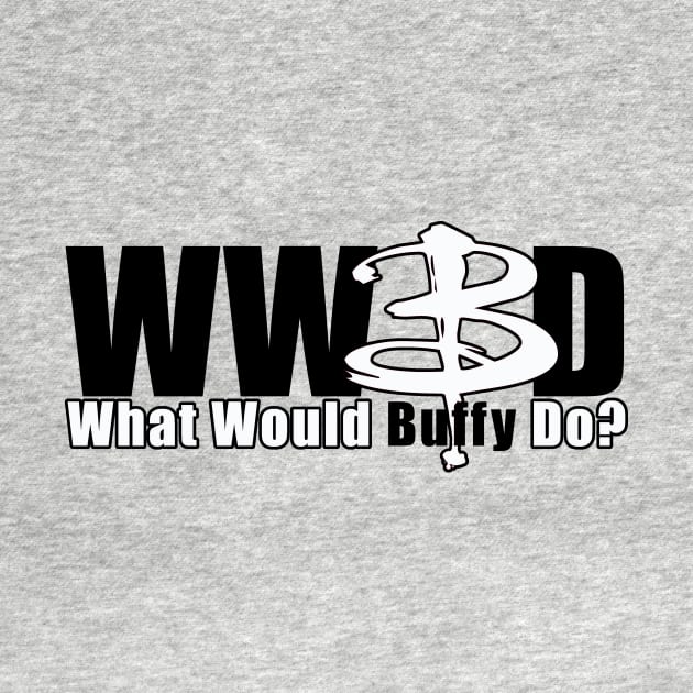 WWBD: What Would Buffy Do? (white B) by bengman